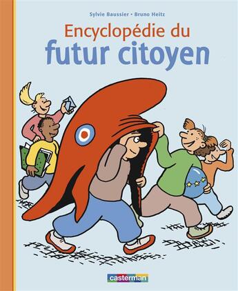 Couverture du livre « L' encyclopedie du futur citoyen » de Baussier/Heitz aux éditions Casterman