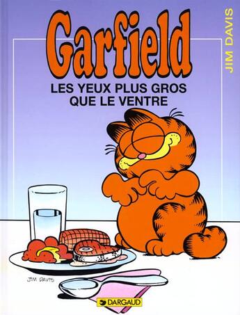 Couverture du livre « Garfield t.3 : les yeux plus gros que le ventre » de Jim Davis aux éditions Dargaud