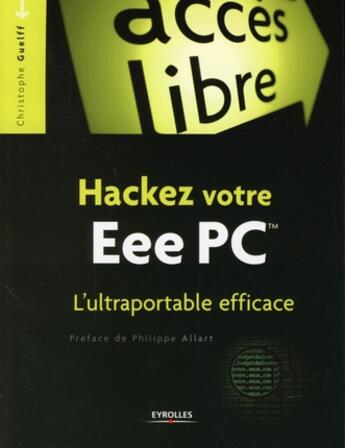 Couverture du livre « Hackez votre eee PC ; l'ultraportable efficace » de Christophe Guelff aux éditions Eyrolles