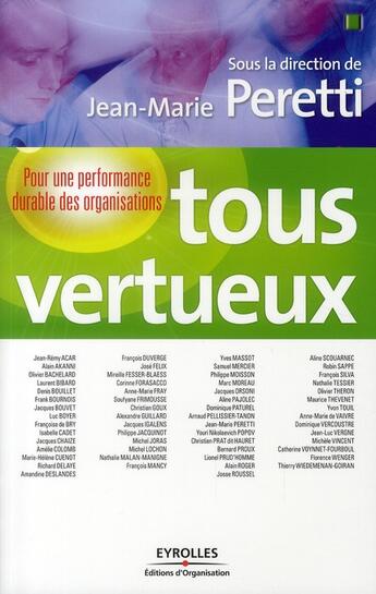 Couverture du livre « Tous vertueux ; pour une performance durable des organisations » de Jean-Marie Peretti aux éditions Organisation