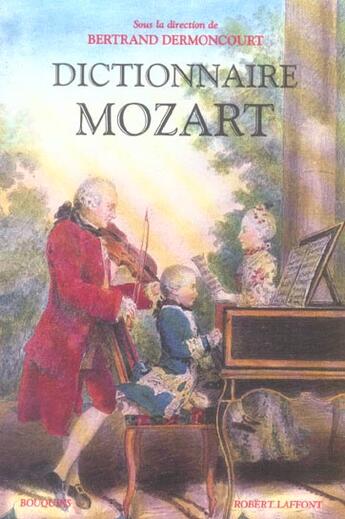 Couverture du livre « Dictionnaire mozart » de Bertrand Dermoncourt aux éditions Bouquins