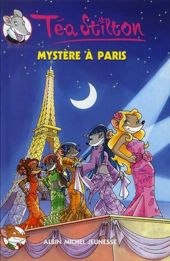 Couverture du livre « Les Téa sisters T.4 ; mystère à Paris » de Tea Stilton aux éditions Albin Michel Jeunesse