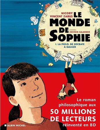 Couverture du livre « Le monde de Sophie Tome 1 : la philo, de Socrate à Galilée » de Vincent Zabus et Nicoby et Jostein Gaarder aux éditions Albin Michel