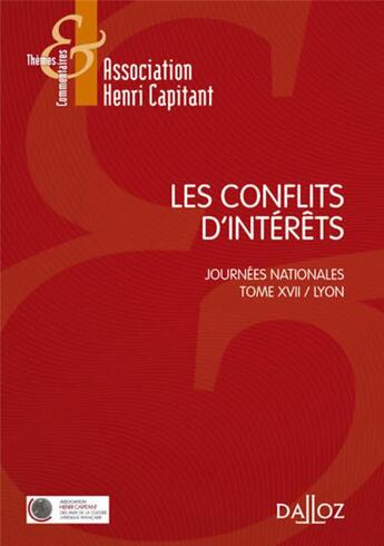 Couverture du livre « Les conflits d'intérêts ; 17e journée nationale » de Association Capitant aux éditions Dalloz