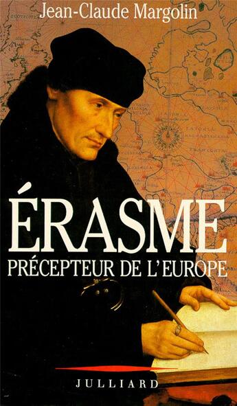 Couverture du livre « Erasme, précepteur de l'Europe » de Jean-Claude Margolin aux éditions Julliard