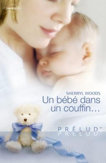 Couverture du livre « Un bébé dans un couffin... » de Sherryl Woods aux éditions Harlequin