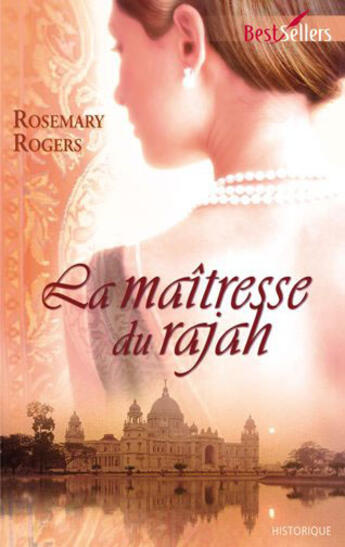 Couverture du livre « La maîtresse du rajah » de Rosemary Rogers aux éditions Harlequin