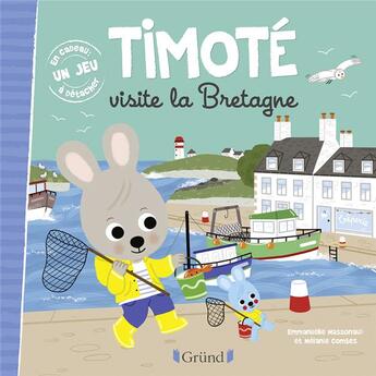 Couverture du livre « Timoté visite la Bretagne » de Emmanuelle Massonaud et Melanie Combes aux éditions Grund