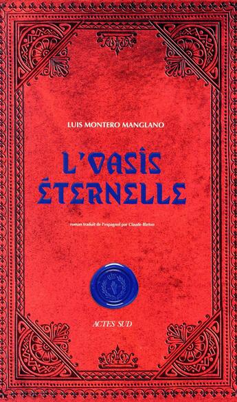 Couverture du livre « L'oasis éternelle » de Luis Montero Manglano aux éditions Actes Sud