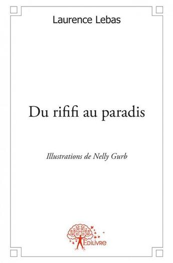 Couverture du livre « Du rififi au paradis » de Laurence Lebas aux éditions Edilivre