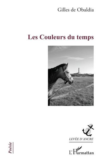 Couverture du livre « Les couleurs du temps » de Gilles De Obaldia aux éditions L'harmattan