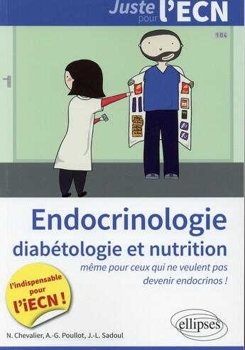 Couverture du livre « Endocrinologie-diabétologie et nutrition » de Nicolas Chevalier et Jean-Louis Sadoul et Anne-Gaelle Poullot aux éditions Ellipses