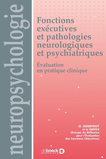 Couverture du livre « Fonctions executives et pathologies neurologiques et psychiatriques » de Godefroy Olivier aux éditions Solal