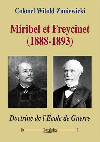 Couverture du livre « Miribel et Freycinet (1888-1893) » de Witold Zaniewicki aux éditions Dualpha