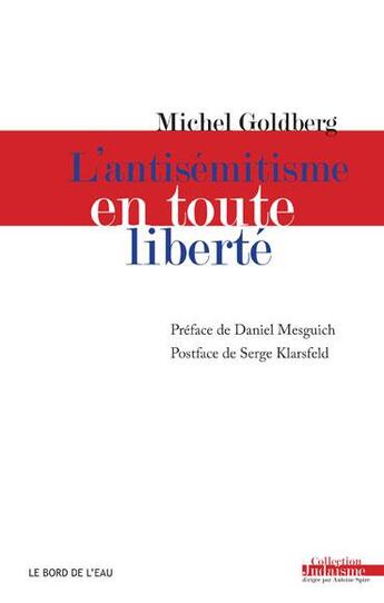 Couverture du livre « L'antisémitisme en toute liberté » de Michel Goldberg aux éditions Bord De L'eau