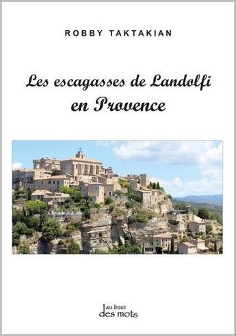 Couverture du livre « Les escagasses de Landolfi » de Robby Taktakian aux éditions Abatos