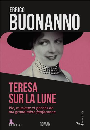 Couverture du livre « Teresa sur la Lune : vie, musique et péchés de ma grand-mère fanfaronne » de Errico Buonanno aux éditions Gremese