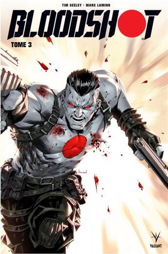 Couverture du livre « Bloodshot Tome 3 » de Tim Seeley et Laming aux éditions Bliss Comics