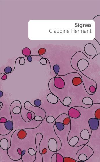 Couverture du livre « Signes » de Claudine Hermant aux éditions Portaparole