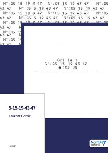Couverture du livre « Grille 1 : 5-15-19-43-47 » de Laurent Corric aux éditions Nombre 7