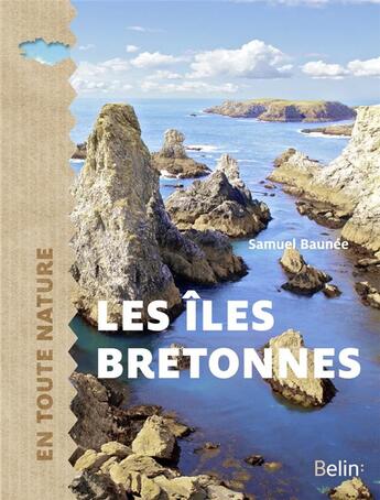 Couverture du livre « Les îles bretonnes » de Samuel Baunee aux éditions Belin