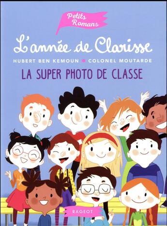 Couverture du livre « L'annee de clarisse - la super photo de classe » de Ben Kemoun aux éditions Rageot