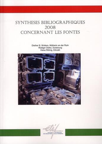 Couverture du livre « Synthèses bibliographiques 2008 concernant les fontes » de Diether et Rudiger aux éditions Techniques Des Industries De La Fonderie