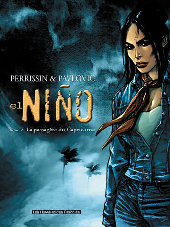 Couverture du livre « El nino t01 - la passagere du capricorne » de Perrissin/Pavlovic aux éditions Humanoides Associes