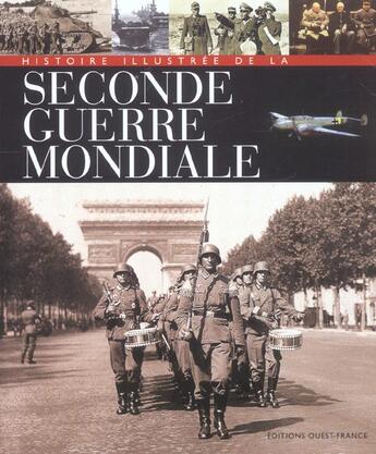 Couverture du livre « Histoire illustree de la seconde guerre mondiale » de  aux éditions Ouest France