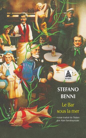 Couverture du livre « Le bar sous la mer » de Stefano Benni aux éditions Actes Sud