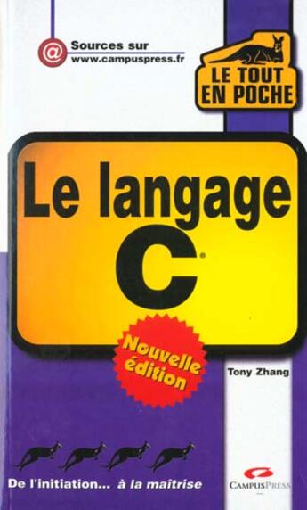 Couverture du livre « Le Tout En, Poche Le Langage C » de Tony Zhang aux éditions Campuspress