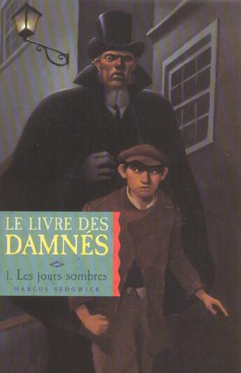 Couverture du livre « Le Livre Des Damnes T.1 ; Les Jours Sombres » de Marcus Sedgwick aux éditions Milan