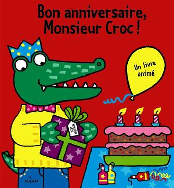 Couverture du livre « Bon anniversaire, Monsieur Croc ! » de Jo Lodge aux éditions Milan