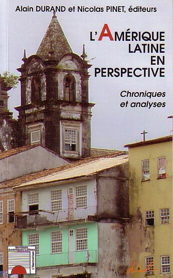 Couverture du livre « L'amerique latine en perspective - chroniques et analyses » de Pinet/Durand aux éditions L'harmattan