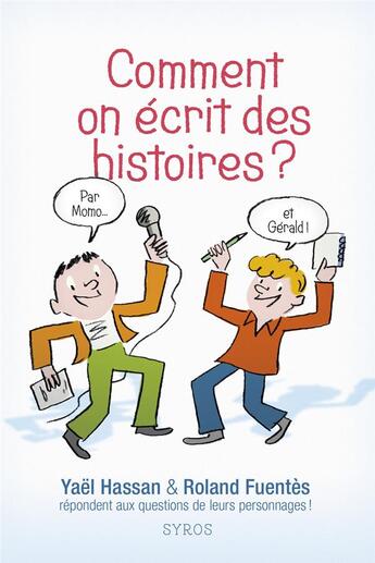 Couverture du livre « Comment on écrit des histoires ? » de Rémi Saillard et Yael Hassan et Roland Fuentes aux éditions Syros