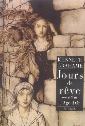 Couverture du livre « L'age d'or ; jours de reve » de Kenneth Grahame aux éditions Phebus