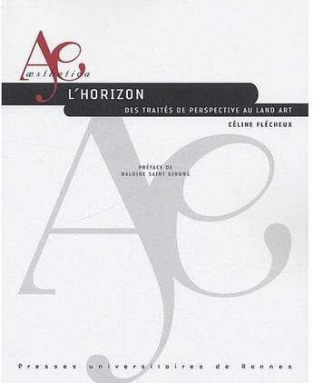 Couverture du livre « L'horizon ; des traités de perspective au land art » de Celine Flecheux aux éditions Pu De Rennes