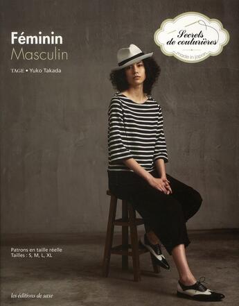 Couverture du livre « Féminin masculin ; patrons en taille réelle ; tailles s, m, l, xl » de Yuko Takada aux éditions De Saxe