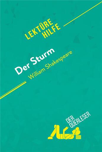 Couverture du livre « Der Sturm von William Shakespeare (LektÃ¼rehilfe) : Detaillierte Zusammenfassung, Personenanalyse und Interpretation » de Der Querleser aux éditions Derquerleser.de