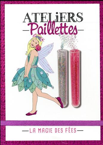 Couverture du livre « Atelier paillettes ; la magie des fées » de  aux éditions Play Bac