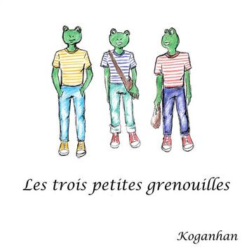 Couverture du livre « Les trois petites grenouilles » de Koganhan aux éditions Books On Demand