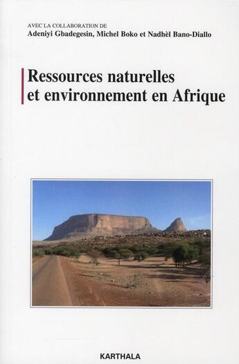 Couverture du livre « Ressources naturelles et environnement en Afrique » de Boko/Gbadegesin/Coll aux éditions Karthala