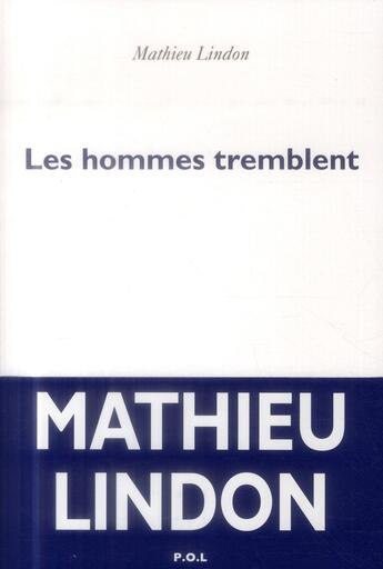 Couverture du livre « Les hommes tremblent » de Mathieu Lindon aux éditions P.o.l