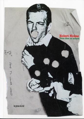 Couverture du livre « Vivre Libre Ou Mourir » de Robert Nickas aux éditions Les Presses Du Reel