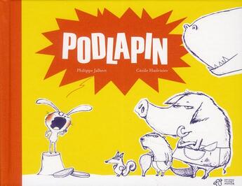 Couverture du livre « Podlapin » de Philippe Jalbert et Cecile Hudrisier aux éditions Thierry Magnier