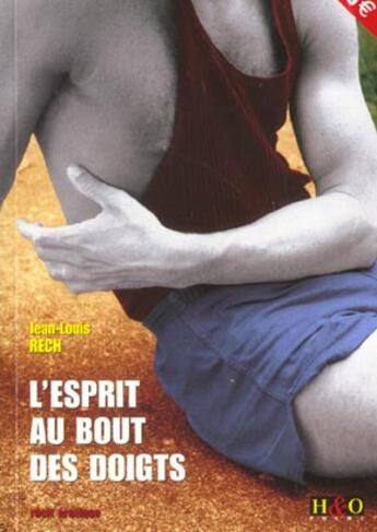 Couverture du livre « L'esprit au bout des doigts » de Jean-Louis Rech aux éditions H&o