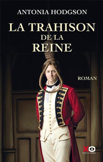 Couverture du livre « La trahison de la reine » de Antonia Hodgson aux éditions Xo