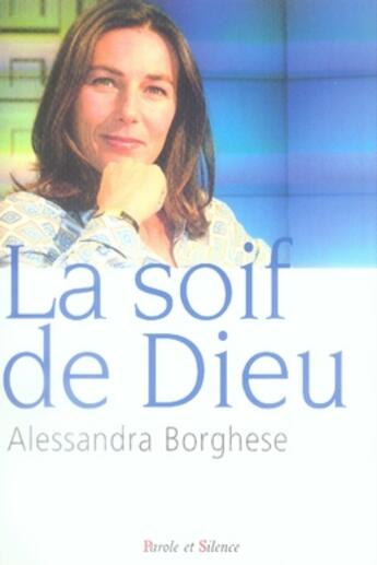 Couverture du livre « La soif de dieu » de Borghese A aux éditions Parole Et Silence