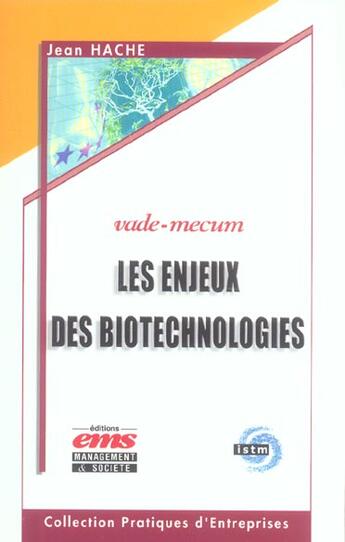 Couverture du livre « Les enjeux des biotechnologies - vade-mecum - complexite et interactions » de Jean Hache aux éditions Management Et Societe