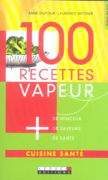 Couverture du livre « 100 recettes vapeur » de Anne Dufour aux éditions Leduc
